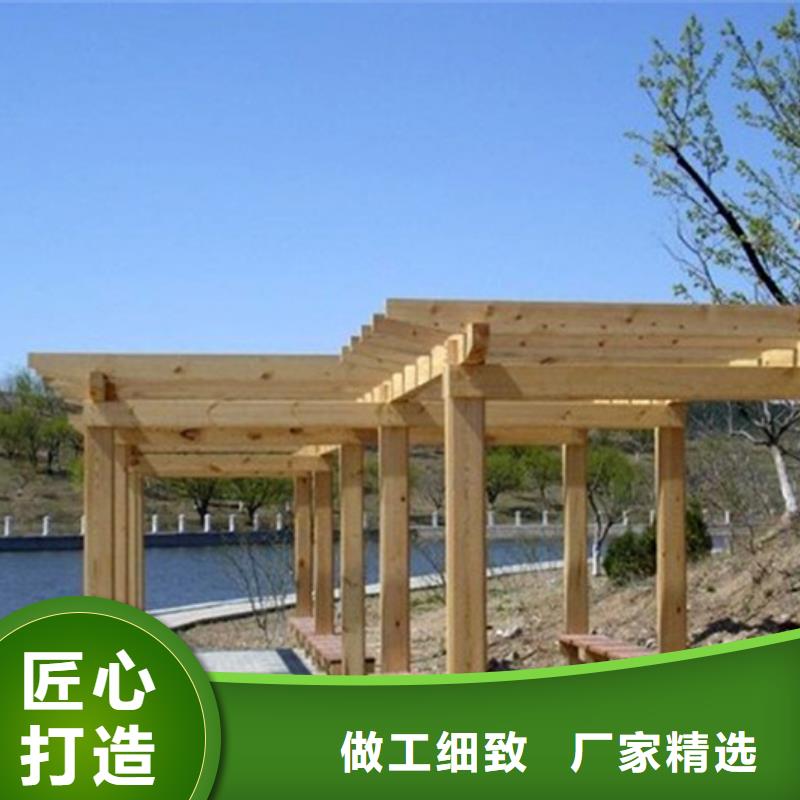 【 防腐木_凉亭厂家产品优良】-可发货到施甸|昌宁|昭通|曲靖|迪庆|文山|怒江|丽江|玉溪